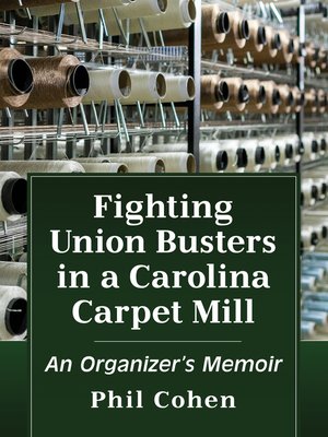 cover image of Fighting Union Busters in a Carolina Carpet Mill